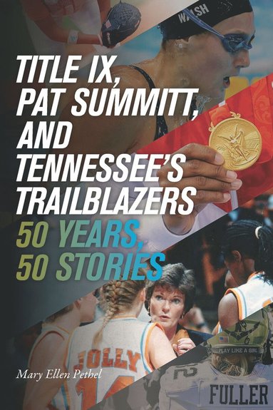 bokomslag Title IX, Pat Summitt, and Tennessee's Trailblazers