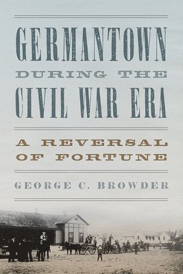 Germantown during the Civil War Era 1