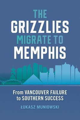 The Grizzlies Migrate to Memphis 1