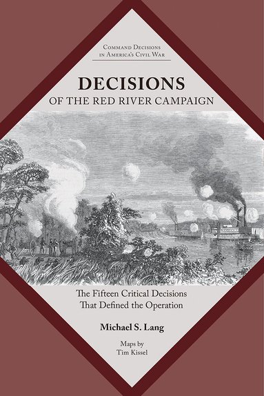 Michael S. Lang - Decisions of the Red River Campaign, Häftad