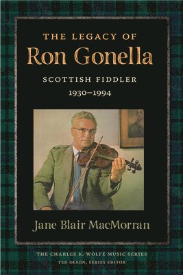 bokomslag The Legacy of Ron Gonnella: Scottish Fiddler, 1930-1994