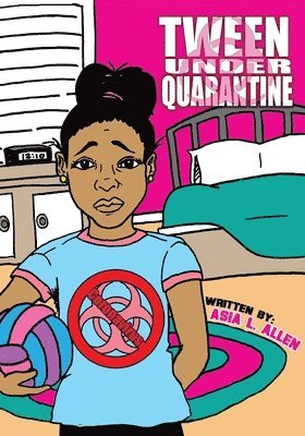 Asia Allen - Tween Under Quarantine, Häftad