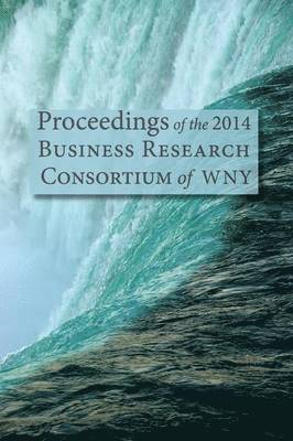 Proceedings of the 2014 Business Research Consortium Conference 1