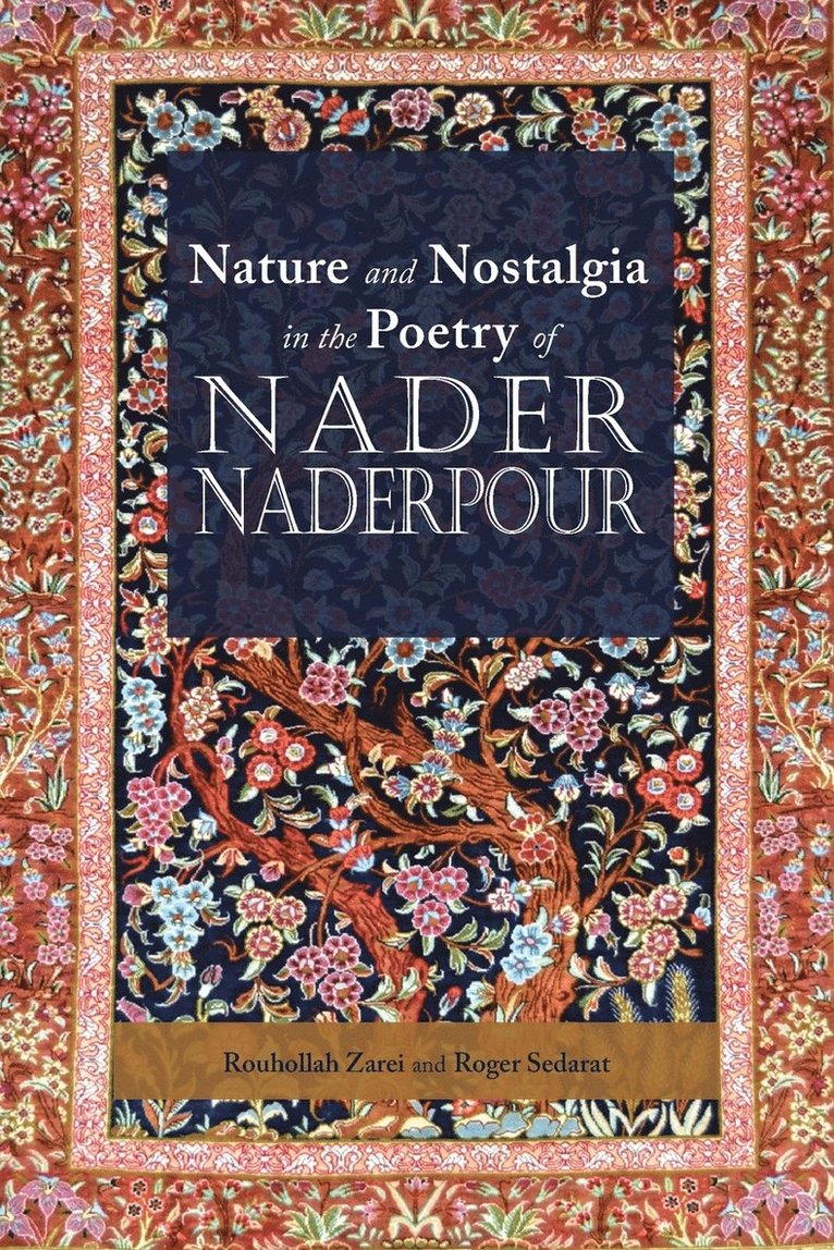 Nature and Nostalgia in the Poetry of Nader Naderpour 1