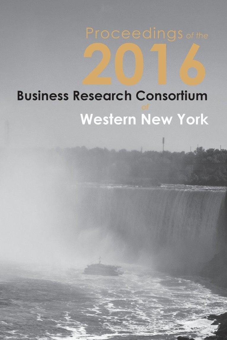 Proceedings of the 2016 Business Research Consortium 1