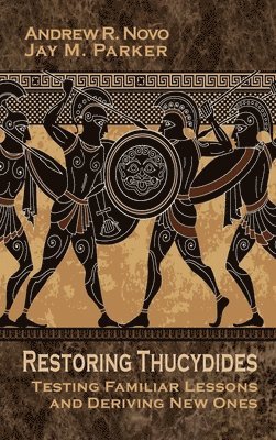 Andrew R Novo, Jay M Parker - Restoring Thucydides, Inbunden