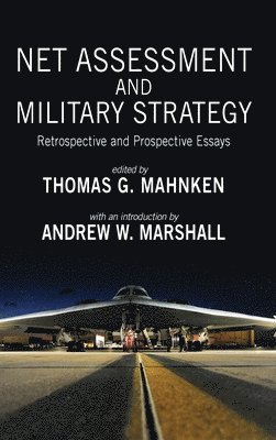 Thomas Mahnken, Thomas G. Mahnken, Thomas  G. Mahnken - Net Assessment and Military Strategy, Inbunden