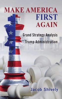 Jacob Shively - Make America First Again, Inbunden