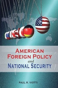 bokomslag American Foreign Policy and National Security