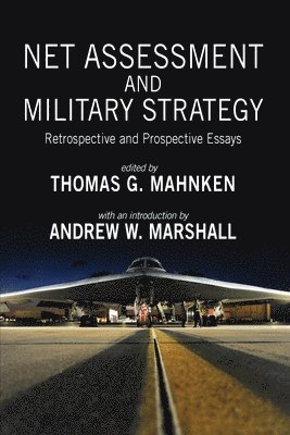 Thomas Mahnken, Thomas G. Mahnken, Thomas  G. Mahnken - Net Assessment and Military Strategy, Häftad