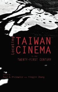 bokomslag Locating Taiwan Cinema in the Twenty-First Century