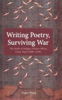 bokomslag Writing Poetry, Surviving War