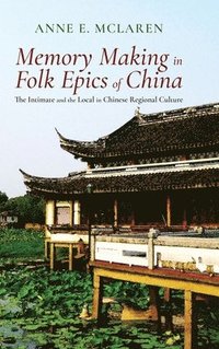 bokomslag Memory Making in Folk Epics of China