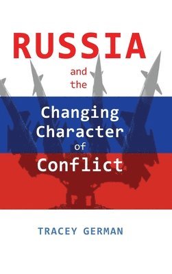 bokomslag Russia and the Changing Character of Conflict