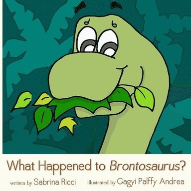 bokomslag What Happened to Brontosaurus?