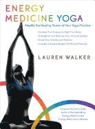 Lauren Walker - Energy Medicine Yoga, Häftad