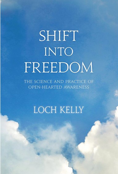Loch Kelly - Shift into Freedom, Häftad