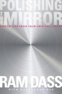 bokomslag Polishing the Mirror: How to Live from Your Spiritual Heart
