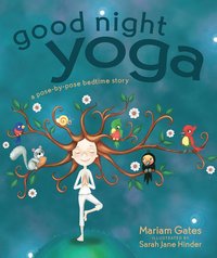 bokomslag Good Night Yoga: A Pose-By-Pose Bedtime Story