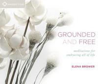 bokomslag Grounded and free - meditations for embracing all of life