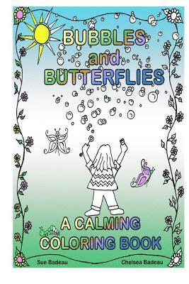 Bubbles and Butterflies A Calming Coloring Book 1