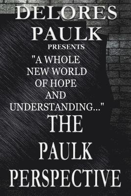 Delores Paulk - The Paulk Perspective On Race Relations, Häftad