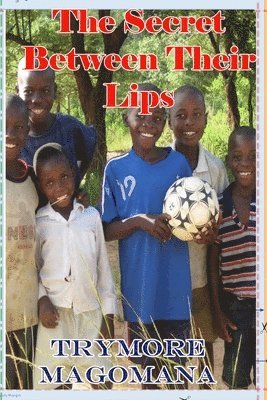 Trymore Magomana - secret between their lips, Häftad