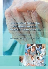 bokomslag A Practical Guide for Personal Support Workers from A P.S.W.