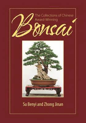 The Collections of Chinese Award-Winning Bonsai 1