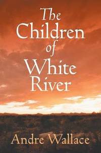 bokomslag The Children of White River