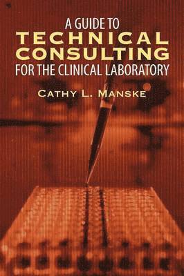 A Guide to Technical Consulting for the Clinical Laboratory 1