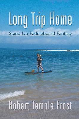 Robert Temple Frost - Long Trip Home, Häftad