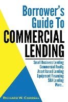 Borrower's Guide to Commercial Lending 1