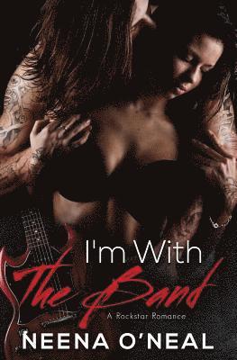 Neena O'Neal - I'm with the Band, Häftad