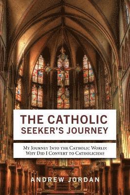 Andrew Jordan - Catholic Seeker's Journey, Häftad