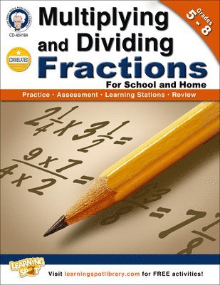 Multiplying and Dividing Fractions, Grades 5-8 1