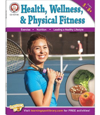 bokomslag Health, Wellness, and Physical Fitness, Grades 5 - 12