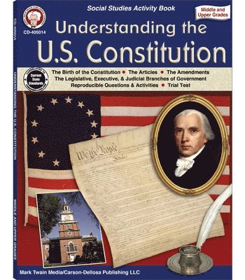 Understanding the U.S. Constitution, Grades 5 - 12 1