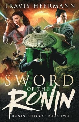 Travis Heermann - Sword of the Ronin, Häftad