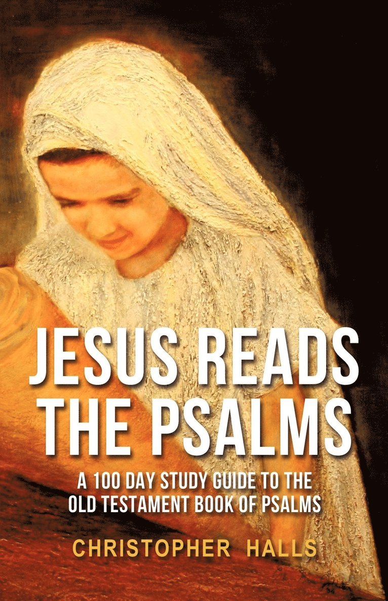 Jesus Reads The Psalms 1