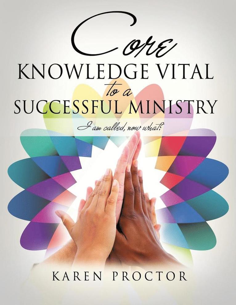 Karen Proctor - Core Knowledge Vital To A Successful Ministry, Häftad