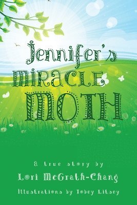 Jennifer's Miracle Moth 1