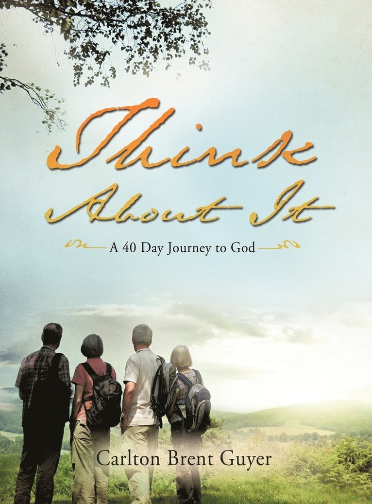 Carlton Brent Guyer - Think About It, Inbunden