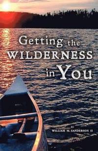 bokomslag Getting the Wilderness in You