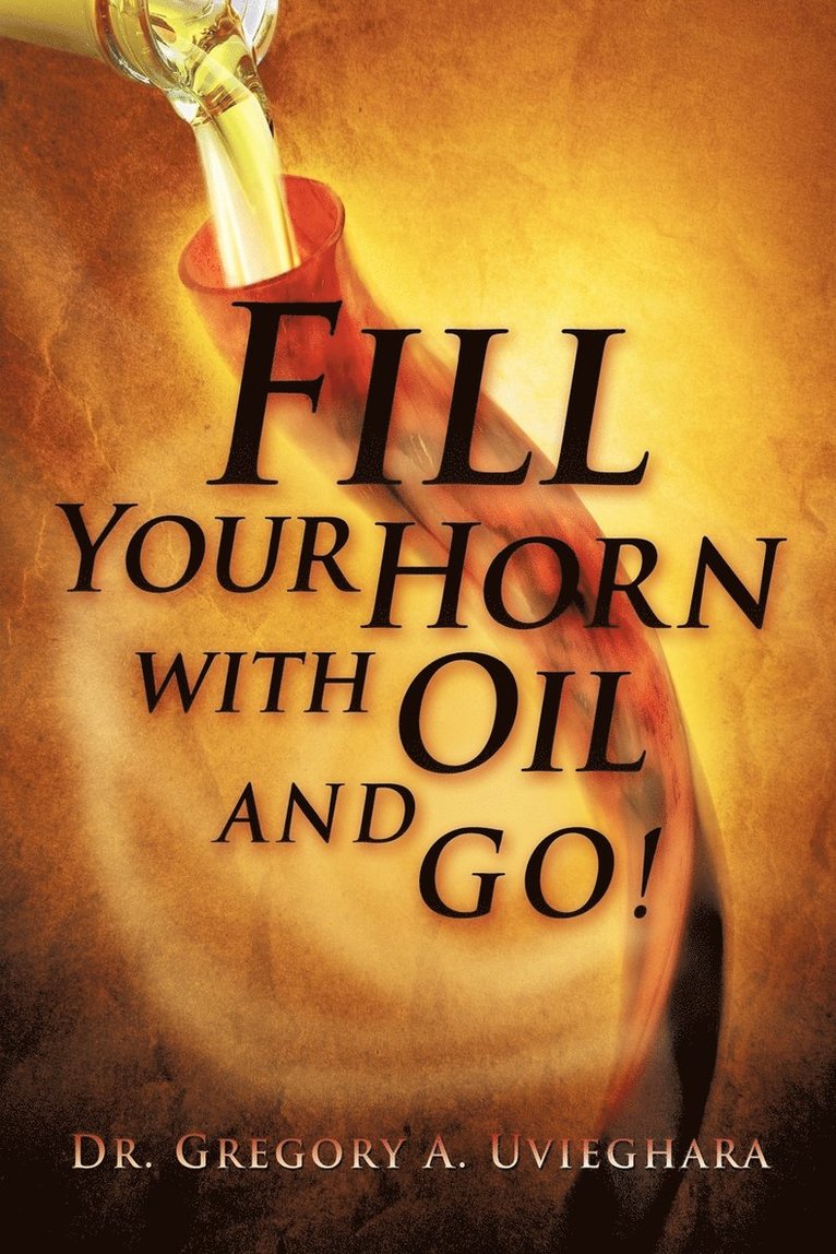 Fill Your Horn with Oil and Go! 1