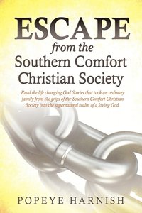 bokomslag Escape From The Southern Comfort Christian Society