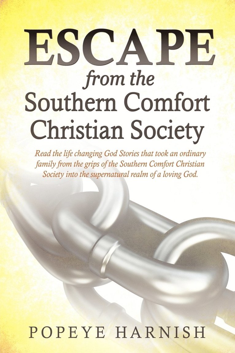 Escape From The Southern Comfort Christian Society 1