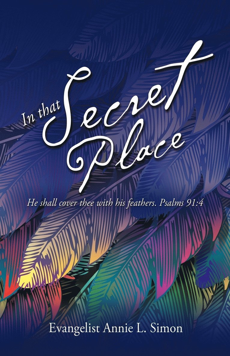 Evangelist Annie L Simon, Evangelist Annie L. Simon - In that Secret Place, Häftad