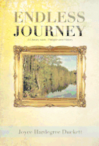 Hardegree Joyce Duckett - Endless Journey, Inbunden