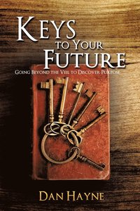 bokomslag Keys to Your Future